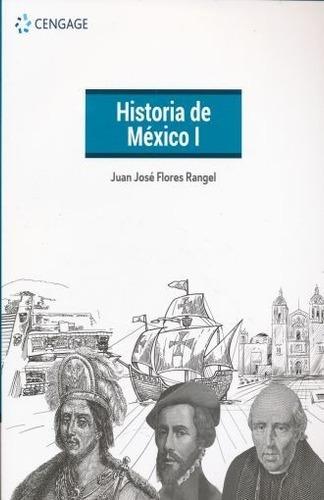 Historia De México 1, De Juan José Flores Rangel. Editorial Cengage Learning, Tapa Blanda En Español, 2019