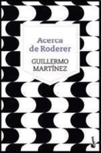 Acerca De Roderer, De Martínez, Guillermo. Editorial Booket, Tapa Tapa Blanda En Español