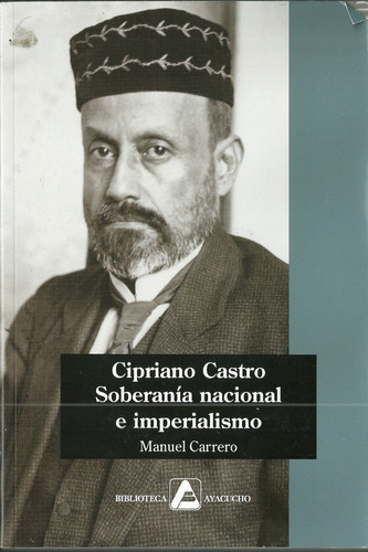 Soberania Nacional E Imperialismo Cipriano Castro 