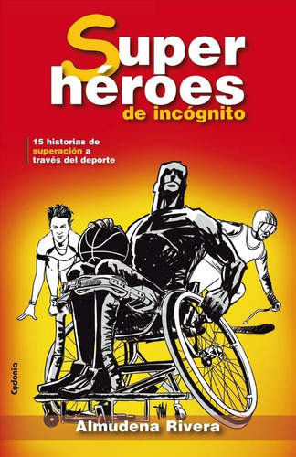 Superhãâ©roes De Incãâ³gnito, De Rivera Martínez, Almudena. Editorial Ediciones Cydonia, Tapa Blanda En Español