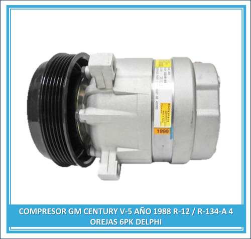 Compresor Gm Century V-5 Año 1988 R-12 4 Orejas 6pk Delphi