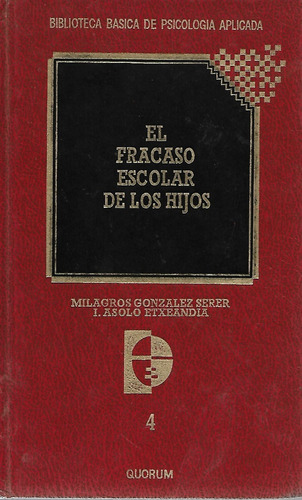 El Fracaso Escolar De Los Hijos / M. González Y Asolo E.