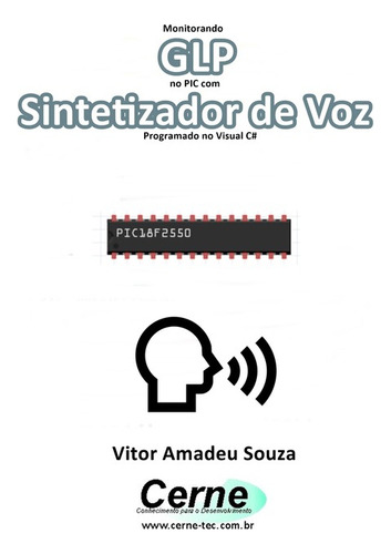 Livro Monitorando Glp No Pic Com Sintetizador De Voz Pro...