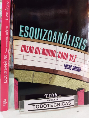 Ezquizoanalisis  Crear Un Mundo, Cada Vez - Lucas Bruno -lv