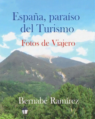 Espa A Paraiso Del Turismo, De Bernabe Ramirez. Editorial Createspace Independent Publishing Platform, Tapa Blanda En Español