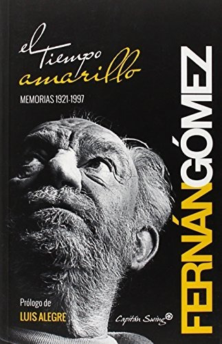 El Tiempo Amarillo: Memorias (1921-1997) (entrelineas)