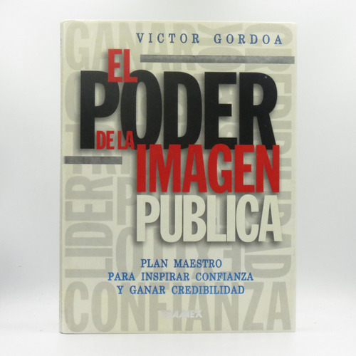 El Poder De La Imagen Pública Víctor Gordoa