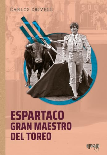 Esartaco Gran Maestro Del Toreo - Crivell Carlos