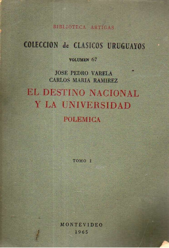 El Destino Nacional Y La Universidad 2 Tomos 