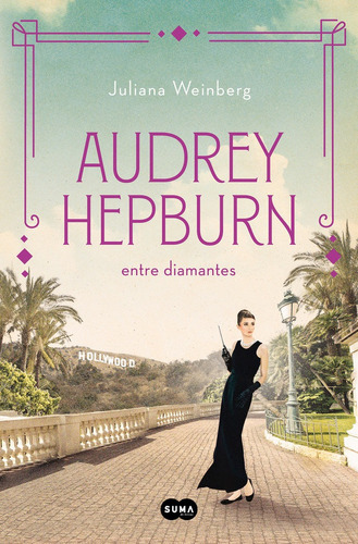 Libro: Audrey Hepburn Entre Diamantes. Weinberg, Juliana. Su