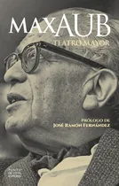 Comprar Tatro Mayor. Max Aub - Aub Max