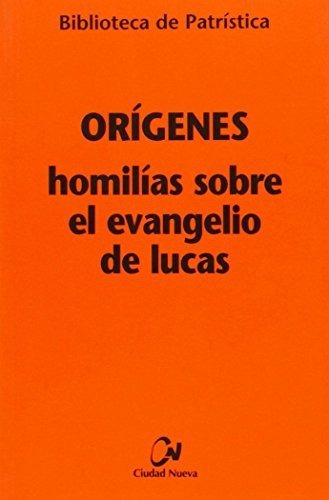 Homilías Sobre El Evangelio De Lucas. Bpa, 97 - Grupo Orígen