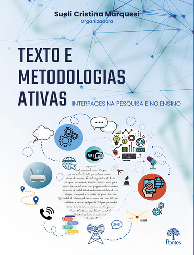 Texto E Metodologias Ativas, De Marquesi, Sueli Cristina. Editorial Pontes Editores, Capa Mole, Edição 1 Em Português, 2024