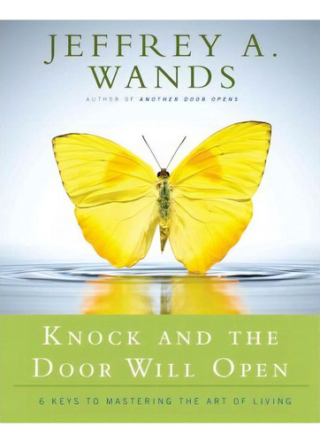 Knock And The Door Will Open, De Jeffrey A Wands. Editorial Atria Books, Tapa Blanda En Inglés