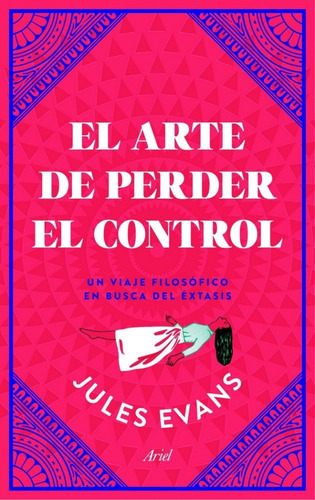 El Arte De Perder El Control