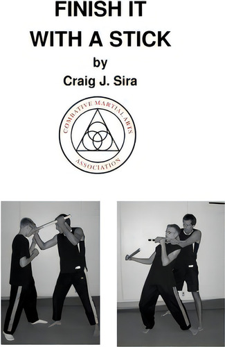 Finish It With A Stick, De Craig J Sira., Vol. 1. Editorial Createspace Independent Publishing Platform, Tapa Blanda En Inglés