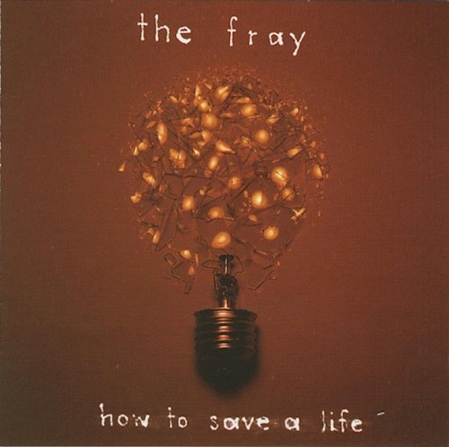 The Fray/how To Save A Life - The Fray (cd)