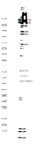 Mantras Modernos, Los - Martin Felipe Castagnet