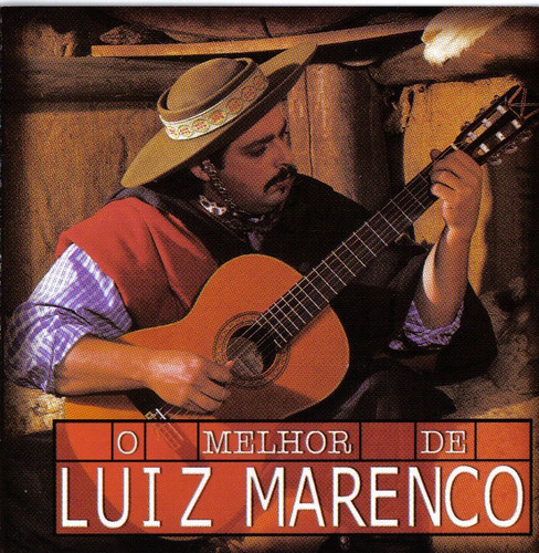 Cd - Luiz Marenco - O Melhor De Luiz Marenco