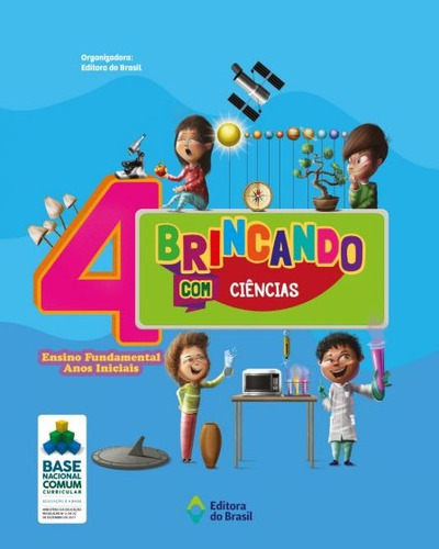 Brincando com Ciências - 4º Ano - Ensino fundamental I, de a do Brasil. Série Ciências Editora do Brasil em português, 2020