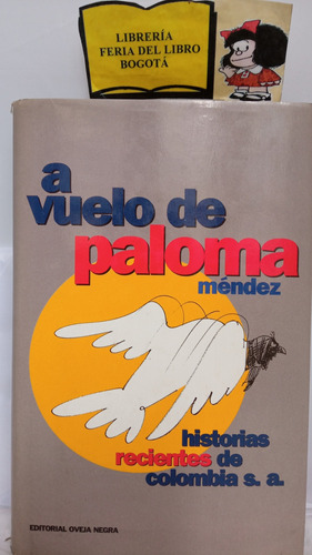 A Vuelo De Paloma - Historias De Colombia - Lit Colombiana