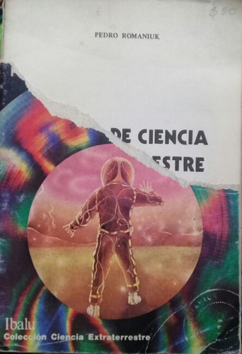 Pedro Romaniuk / Texto De Ciencia Extraterrestre Ovni