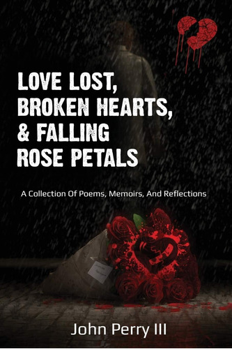 Libro En Inglés: Love Lost, Broken Hearts, And Falling Rose