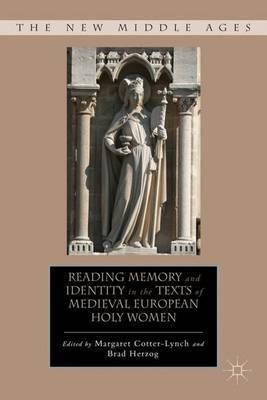 Reading Memory And Identity In The Texts Of Medieval Euro...