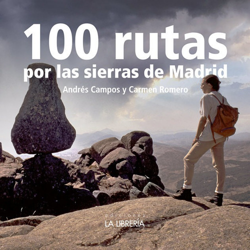 Libro 100 Rutas Por La Sierra De Madrid - Campos, Andres