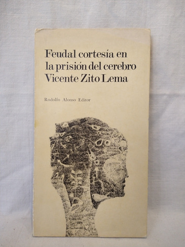 Feudal Cortesía En La Prisión Del Cerebro V. Zito Lema B