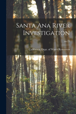 Libro Santa Ana River Investigation; No.15 - California D...