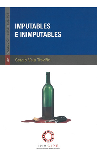 Imputables E Inimputables - Vela Treviño, Sergio