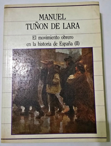 El Movimiento Obrero En La Historia De España Tomo Ii