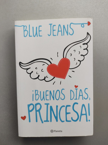 ¡ Buenos Días Princesa ! - Blue Jeans - Planeta 