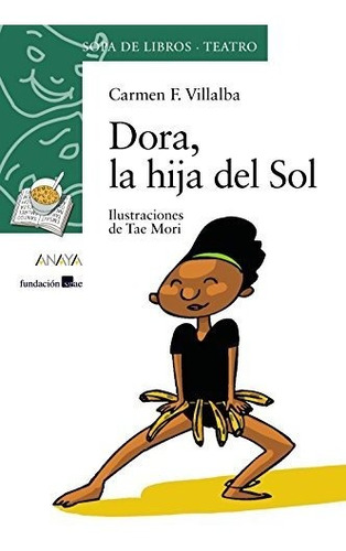 Dora, La Hija Del Sol: 8 (literatura Infantil - Sopa De Libr