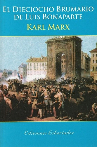 El Dieciocho Brumario De Luis Bonaparte - Marx Karl