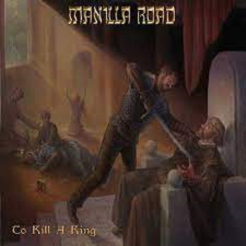 Manilla Road - To Kill A King Cd Nuevo D.i. Original Sellado