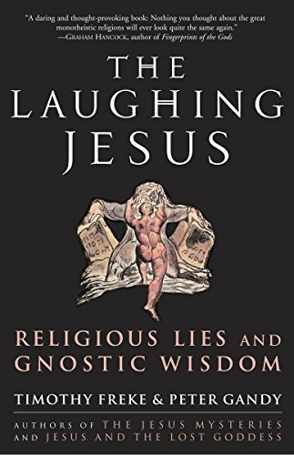 The Laughing Jesus Religious Lies And Gnostic Wisdom