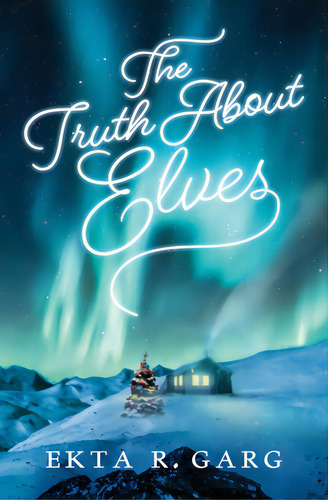 The Truth About Elves, De Garg, Ekta R.. Editorial Bookbaby, Tapa Blanda En Inglés