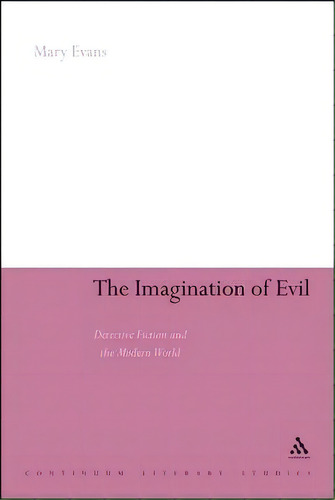 The Imagination Of Evil, De Mary Evans. Editorial Continuum Publishing Corporation, Tapa Blanda En Inglés