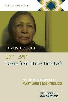 Libro Kayas Nohcin : I Come From A Long Time Back - Mary ...
