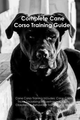 comprar Libro The Cane Corso Training Guide - A Dogs Life