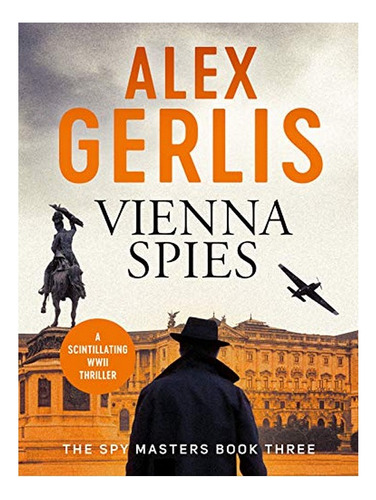 Vienna Spies - Alex Gerlis. Eb4