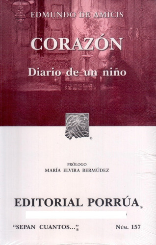 157. Corazón Diario De Un Niño, De Edmundo De Amicis. Editorial Porrúa, Tapa Blanda En Español, 2022