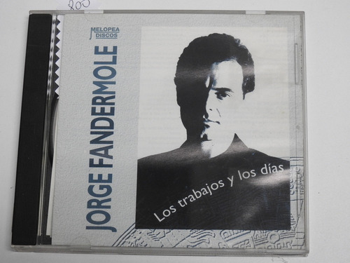 Cd0848 - Los Trabajos Y Los Dias - Jorge Fandermole