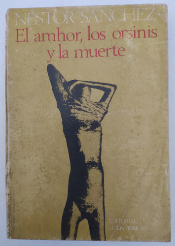 Néstor Sánchez El Amhor, Los Orsinis Y La Muerte ~ 1969