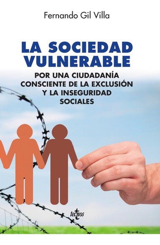 La Sociedad Vulnerable, De Gil Villa, Fernando. Editorial Tecnos, Tapa Blanda En Español