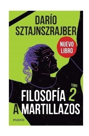 Filosofia A Martillazos Tomo 2 - Sztajnszrajber - Paidos