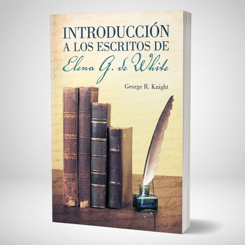 Introducción A Los Escritos De Elena G. De White