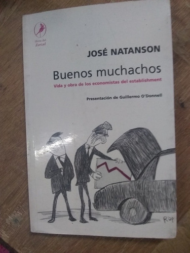 Buenos Muchachos.  José Natanson (2005/128 Pág.).